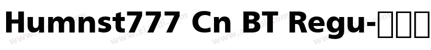 Humnst777 Cn BT Regu字体转换